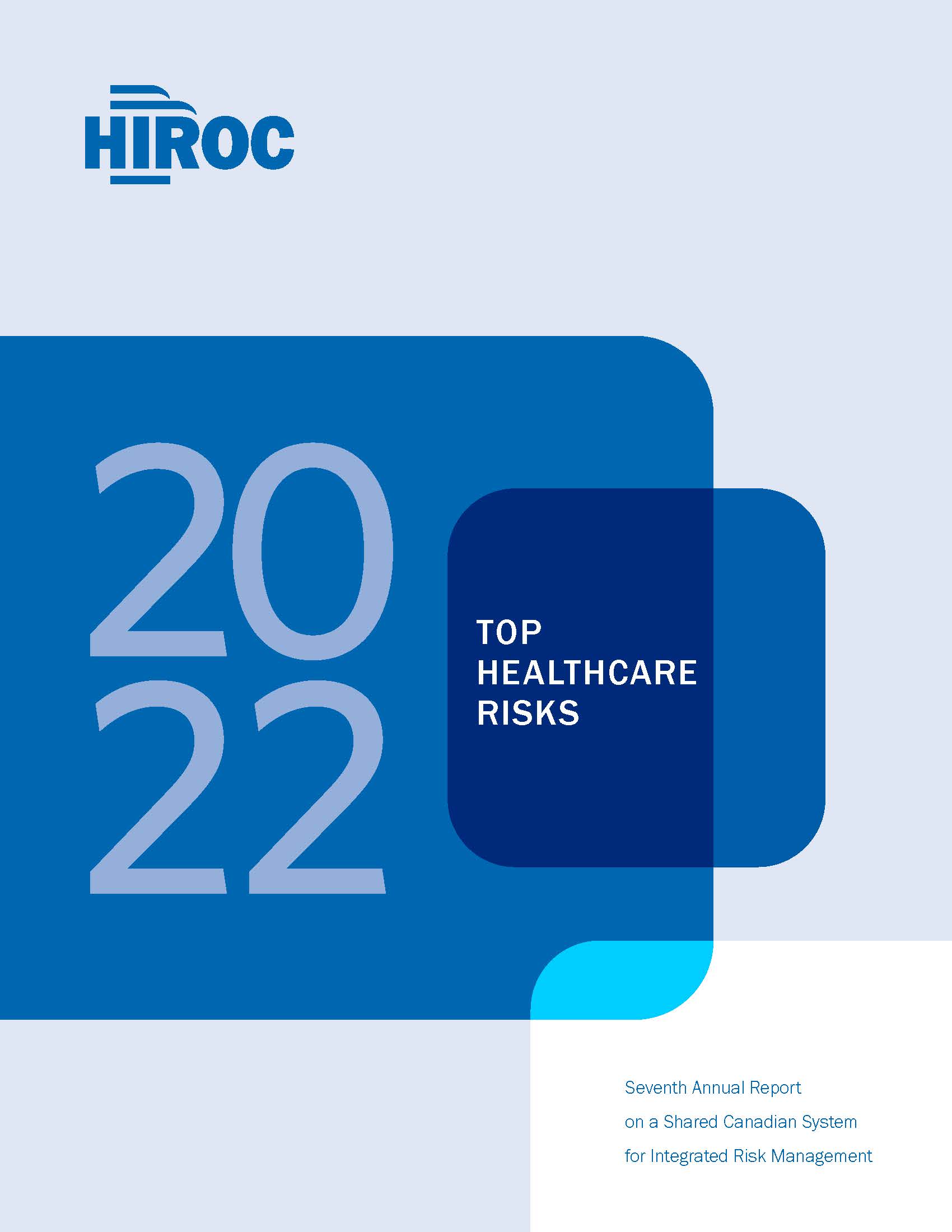 Cover page of the 2022 Top Healthcare Risks report, seventh annual report on a shared system. image has blue rectangles overlaying text. 