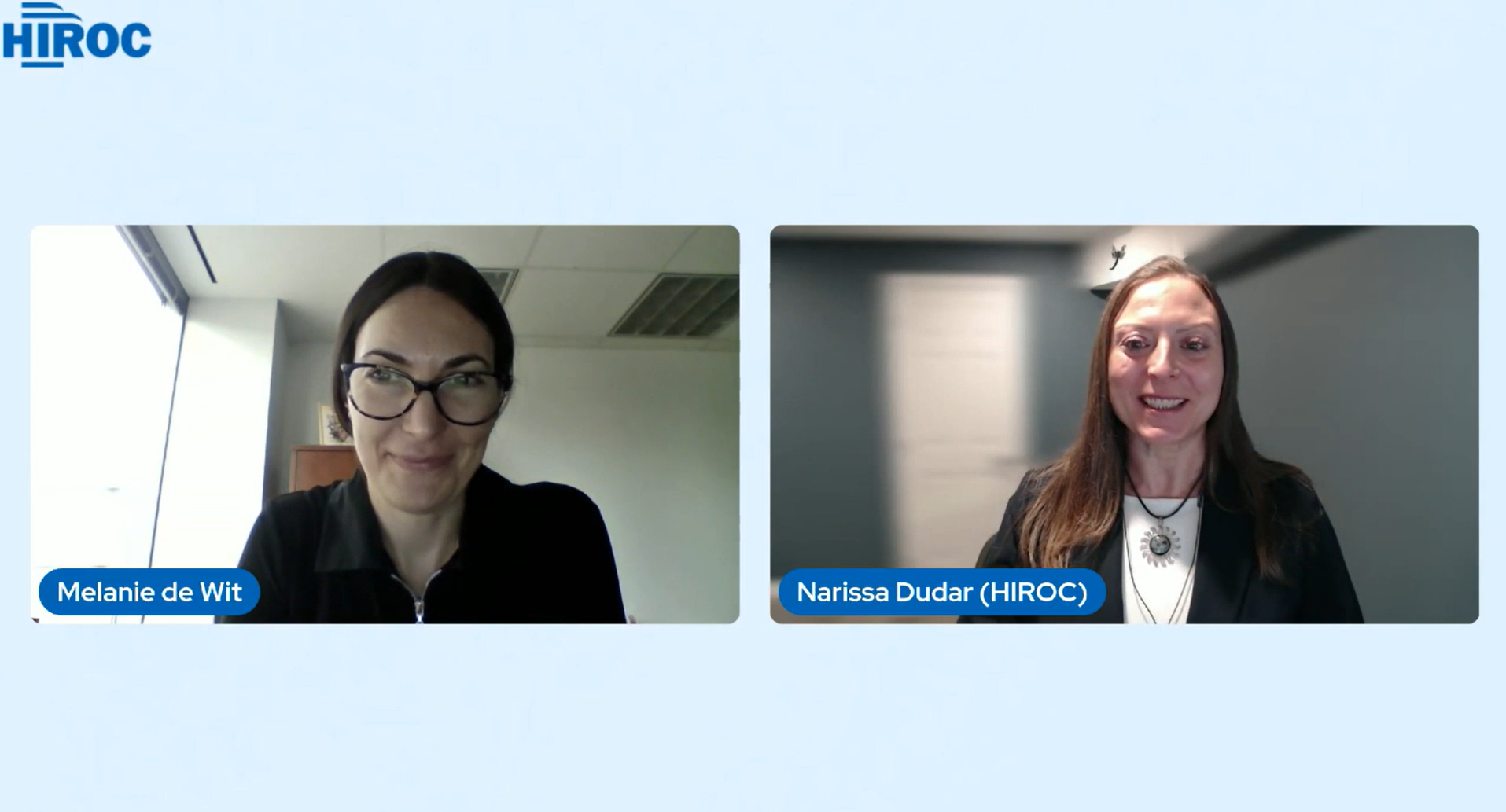 Melanie appears onscreen with a HIROC employee at the end of her session