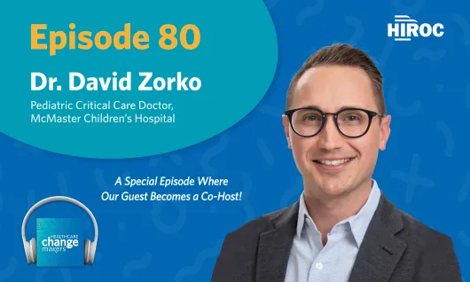 Imagery for Episode 80 of Healthcare Change Makers including an image of our guest, Dr. David Zorko