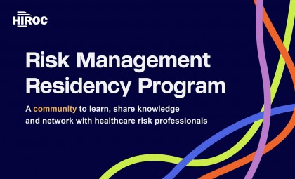 Introducing HIROC’s Risk Management Residency Program