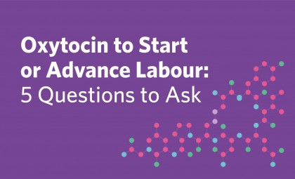 Oxytocin to start or advance labour - 5 questions to ask