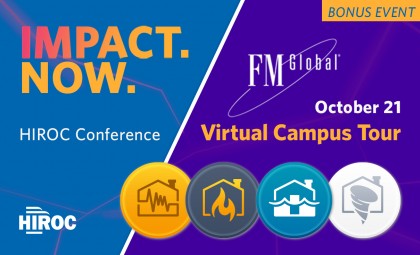 IMPACT NOW. HIROC Conference and FM Global Virtual Campus Tour poster promo