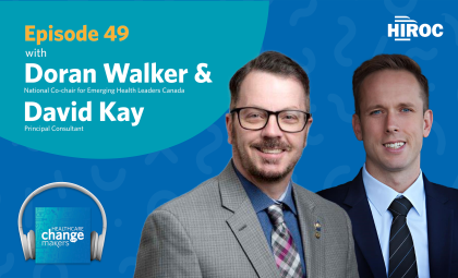 Promo image for Healthcare Change Makers episode 49 with David Kay and Doran Walker