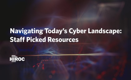 Stylized image featuring the title "Navigating Today's Cyber Landscape: Staff Picked Resources" 