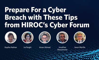 Image reading "Prepare For a Cyber Breach with These Tips from HIROC’s Cyber Forum" featuring speaker headshots