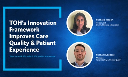 Headshots of TOH's Michelle Joseph and Michael Godbout next to the title, "TOH’s Innovation Framework Improves Care Quality and Patient Experience"