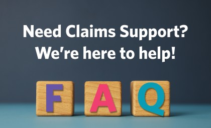 Image reading "Need Claims Support? We’re here to help! FAQ"