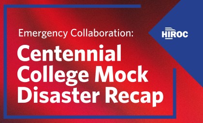 Article header image, featuring the title Emergency Collaboration: Centennial College Mock Disaster Recap