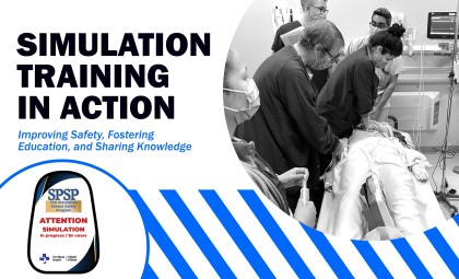 Image reading "Simulation Training in Action: Improving Safety, Fostering Education, and Sharing Knowledge" with a photo of healthcare workers practising CPR on a manikin. There is another image at the bottom of a sign reading "SPSP TOH Simulation Patient Safety Program. Attention: simulation in progress."