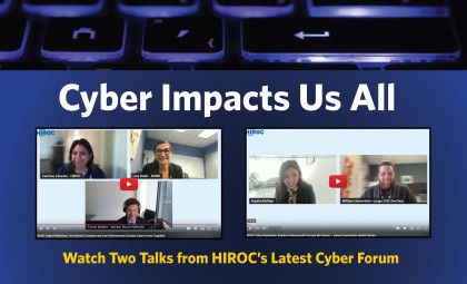 Image reading "Cyber Impacts Us All Watch Two Talks From HIROC's Latest Cyber Forum" with two screenshots of some of the speakers at the forum.
