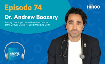 Cover art for episode 74 of Healthcare Change Makers with Dr. Andrew Boozary