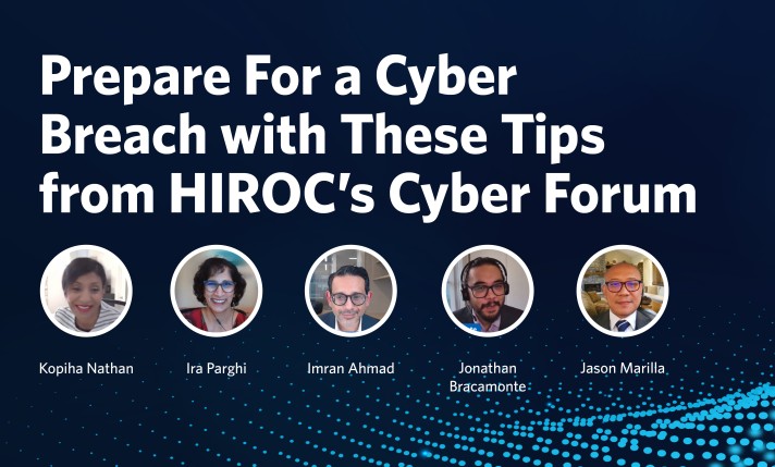 Image reading "Prepare For a Cyber Breach with These Tips from HIROC’s Cyber Forum" featuring speaker headshots